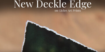 New Deckle Edge on Giclee Art Prints